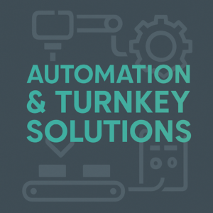 Automation and Turnkey Solutions